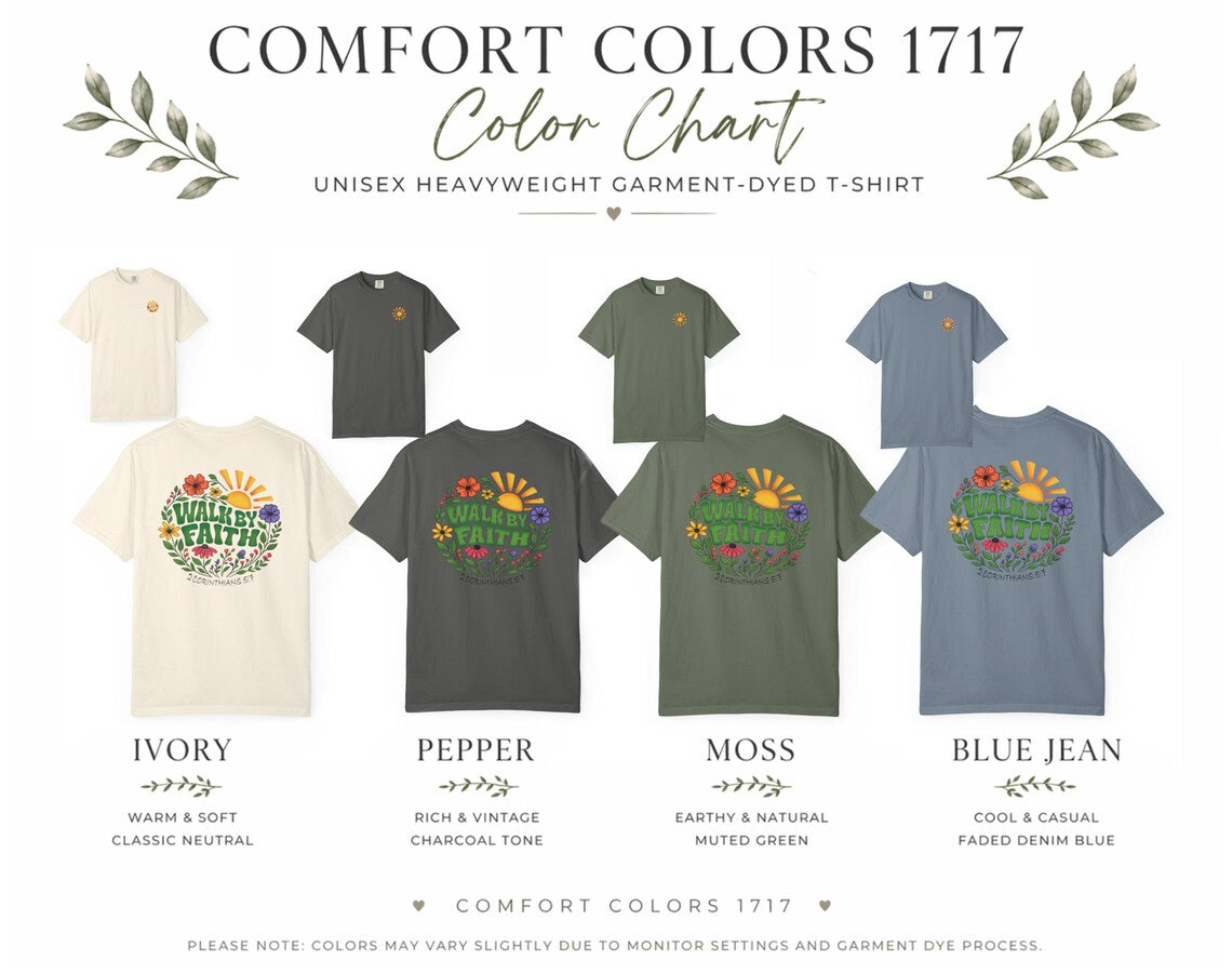 Walk by Faith T-Shirt – Floral & Vine Design | Comfort Colors 1717